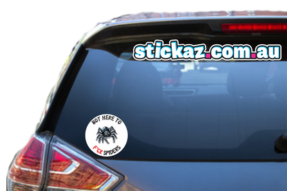 WE'RE NOT HERE TO F#CK SPIDERS Vinyl Decal sticker BEER OFFROAD LAUGH CAR 4x4