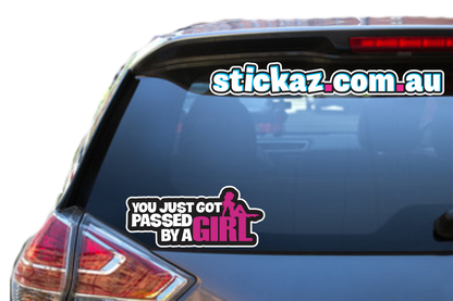 You Just got passed by a Girl Sticker Funny Laptop Car Window Bumper 4x4 Decal