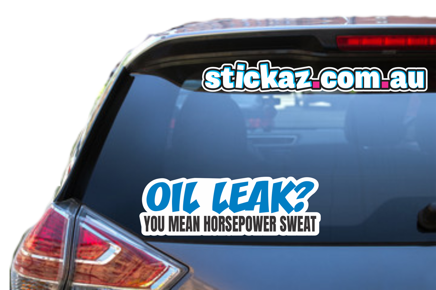 Oil Leak You mean horsepower Sweat Sticker bumper window jdm car ute aussie