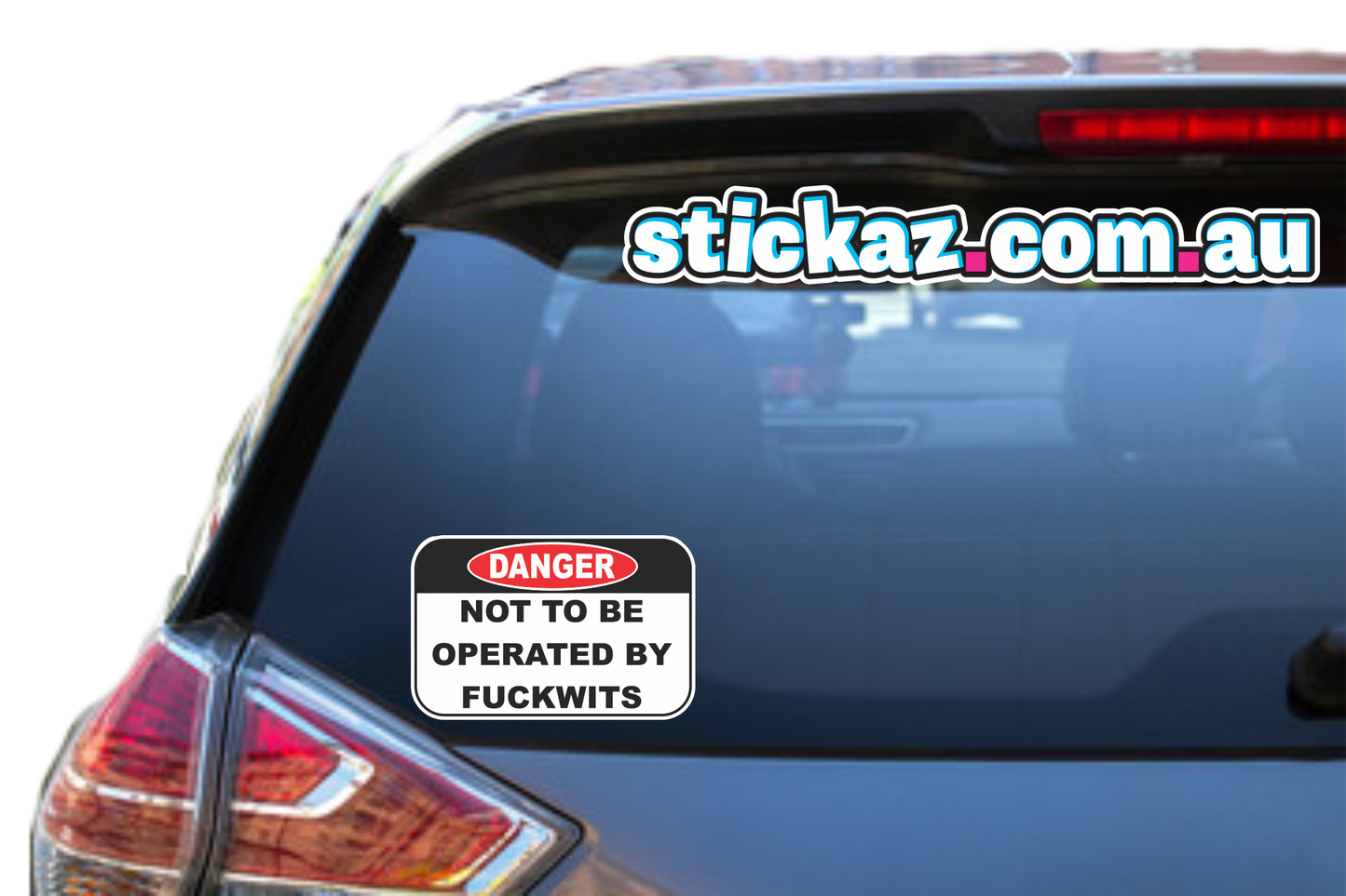 DANGER NOT TO BE OPERATED BY F*CKWITS Sticker Decal Funny JDM Car Ute 4x4 Boat