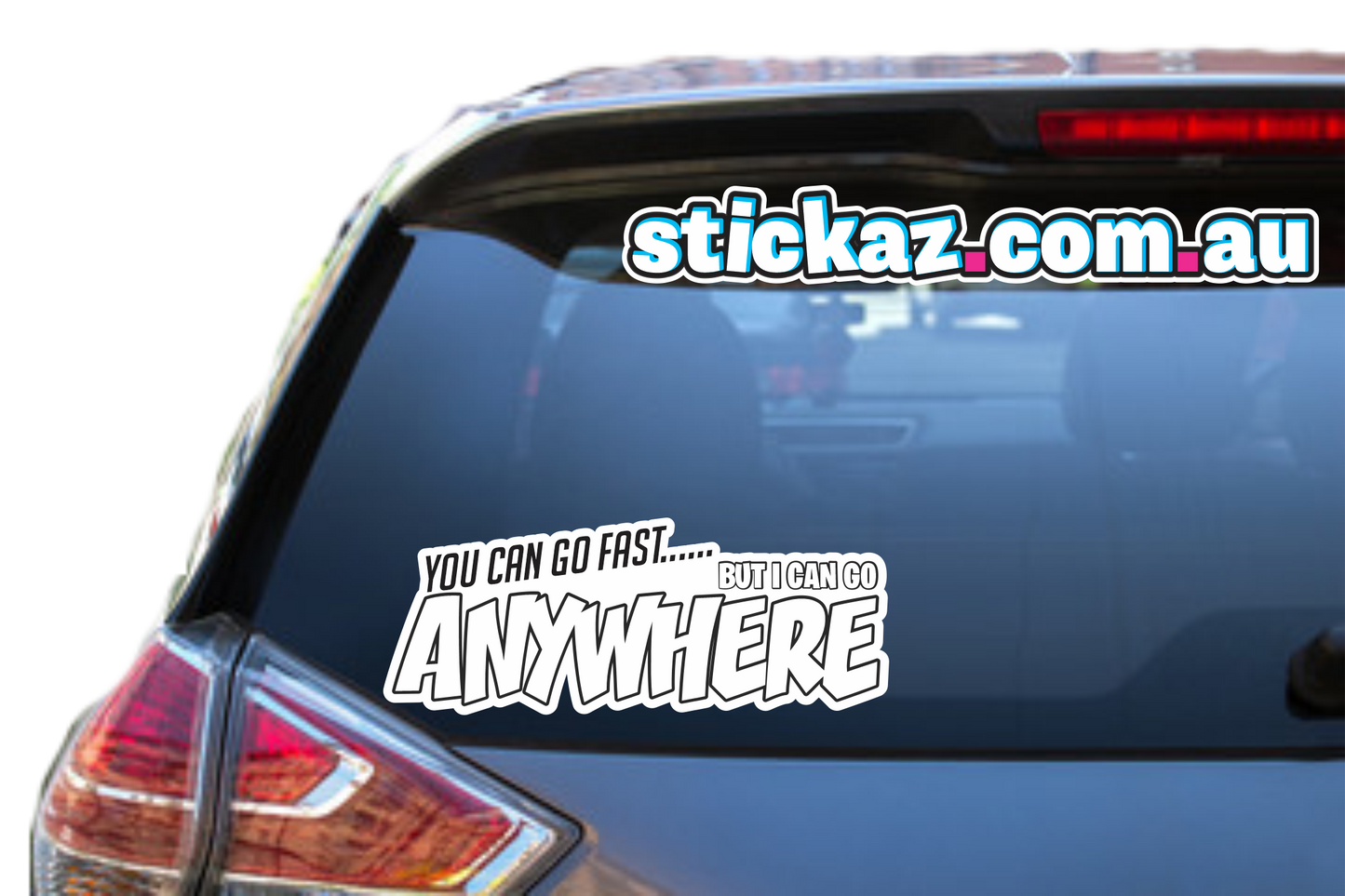 You Can Go Fast But I Can Go Anywhere FUNNY 4x4 Offroad NISSAN Sticker Decal