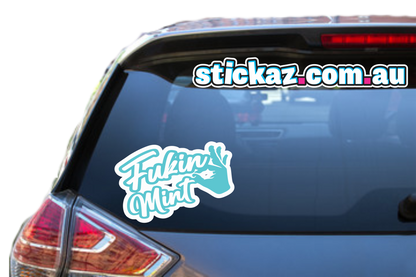 F#ckin Mint Sticker Funny Bike Hoon Drift Fkn Ute 4x4 Car Window Decal 4WD