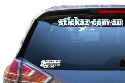 My Winch Cable Pulls out Sticker Funny Laptop Car Bumper 4x4 Ute JDM Decal