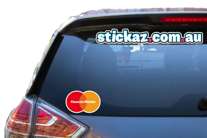 Financial Mistake Sticker Graphic decal funny ute jdm v8 car 4x4 aussie vinyl