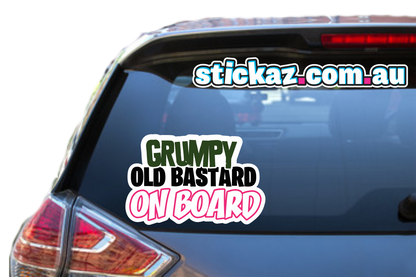 Grumpy Old Bastard On Board OLD 4wd 4x4 Sticker Decal Car Vinyl Sign Window road