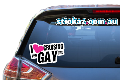 I LOVE CRUISING FOR GAY SEX Decal 4WD 4x4 Sticker LGBT Funny Vinyl Car Bumper