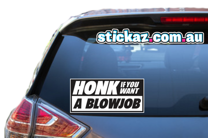 Honk if you want a Blowjob Sticker Sticker Funny Laptop Car Window Bumper 4x4