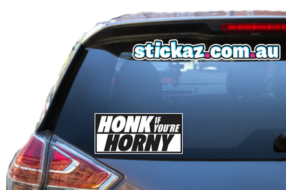 Honk if you're Horny Sticker Sticker Funny Laptop Car Window Bumper 4x4 Decal