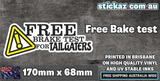 FREE BRAKE TEST FOR TAILGATERS VINYL Sticker Decal Funny Car Bumper 4x4 4wd road