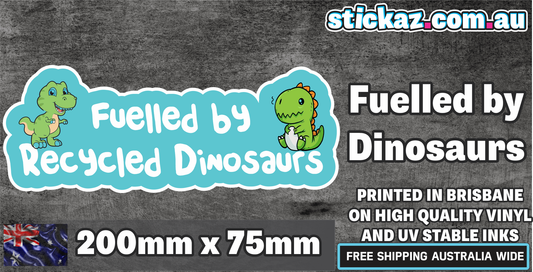 Fuelled By Recycled Dinosaurs Sticker Funny Laptop Car Window Bumper JDM decal