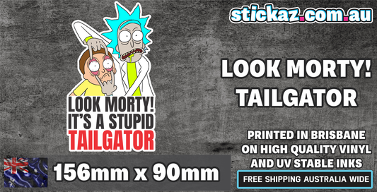 Look Morty It's A Stupid Tailgater Sticker ute 4x4 window bumper funny car