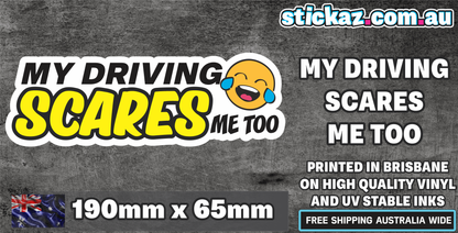 My Driving Scares Me Too Sticker Funny Humour Car Truck Ute 4x4 Pop Culture