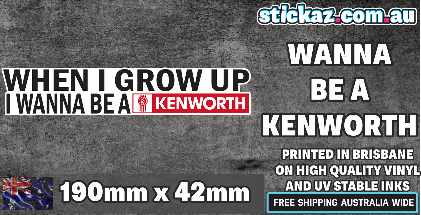 When I Grow Up Kenworth Sticker Decal Truck BIGRig Ute Bumper Funny JDM 4x4 Car