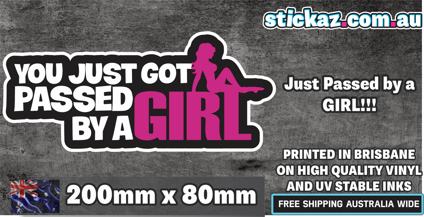 You Just got passed by a Girl Sticker Funny Laptop Car Window Bumper 4x4 Decal