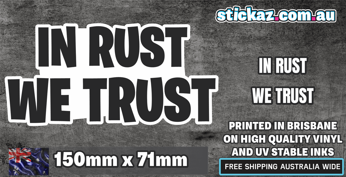 IN RUST WE TRUST Vinyl Decal Sticker CAR 4x4 JDM Car 4WD OFFROAD TOYOTA FUNNY