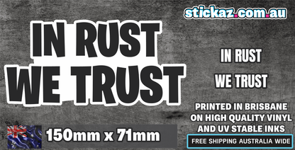 IN RUST WE TRUST Vinyl Decal Sticker CAR 4x4 JDM Car 4WD OFFROAD TOYOTA FUNNY