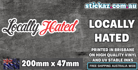 Locally Hated Sticker Funny Laptop Car Window Bumper 4x4 Ute JDM Decal 4wd