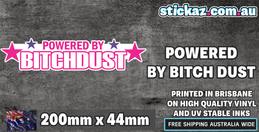 Powered By Bitch Dust 4X4 car vinyl STICKER funny DECAL 4WD JDM Van WINDOW