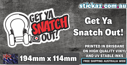 Get Ya Snatch Out Sticker Decal 4x4 Camping Offroad 4WD Your Snatch Strap funny