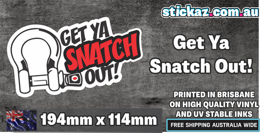 Get Ya Snatch Out Sticker Decal 4x4 Camping Offroad 4WD Your Snatch Strap funny