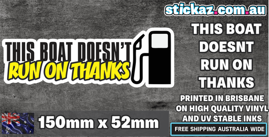 This Boat Doesnt Run on Thanks Sticker Decal 4x4 4WD Caravan Buddies MATES FREE