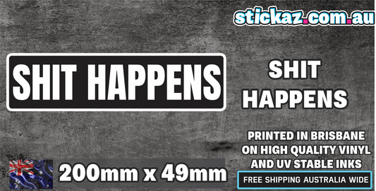 Shit Happens Sticker Truck Ute 4x4 4wd JDM Car Window Decal FUNNY OFFROAD