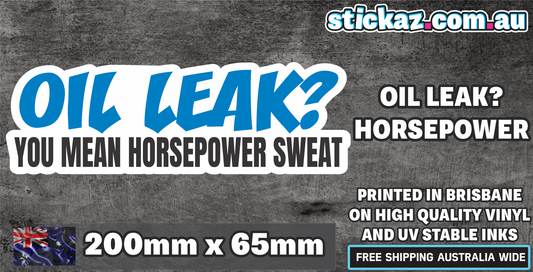 Oil Leak You mean horsepower Sweat Sticker bumper window jdm car ute aussie