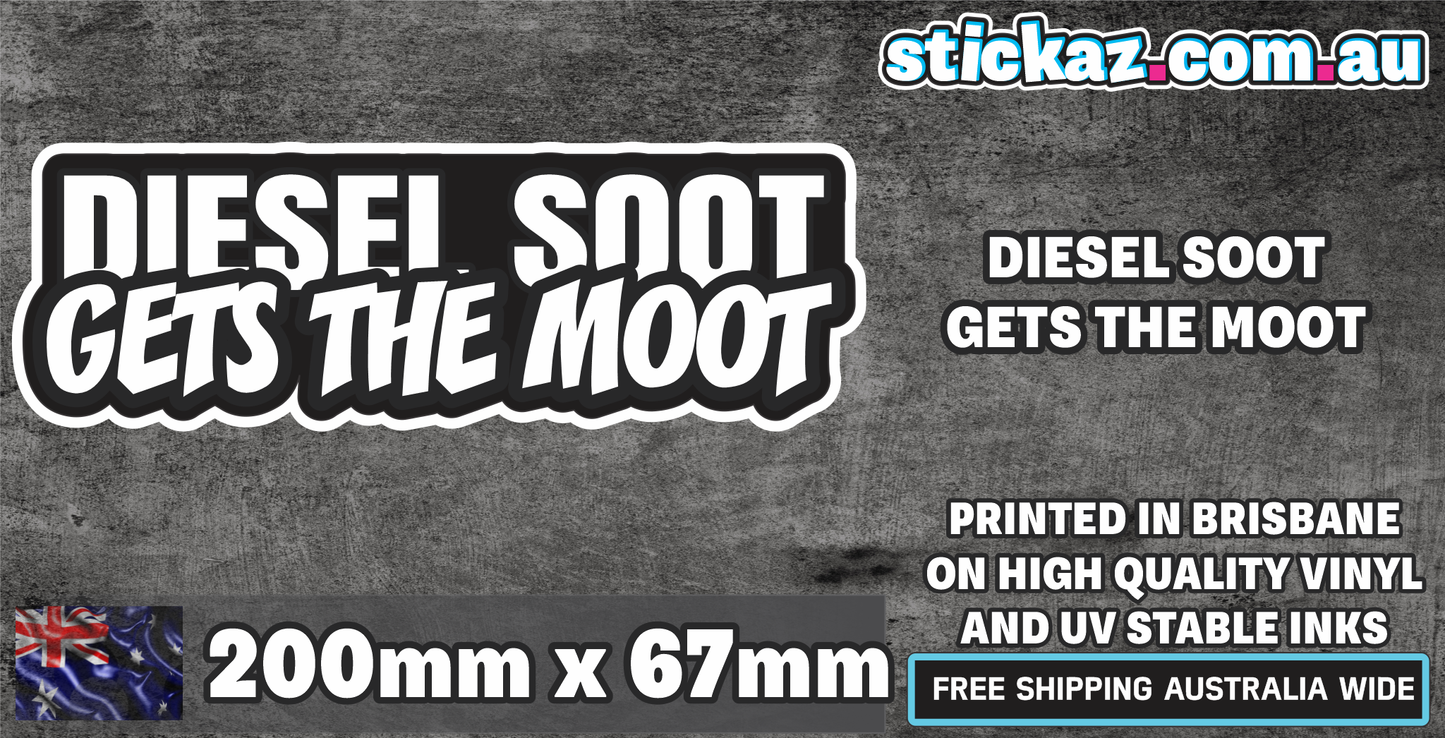 DIESEL SOOT GETS THE MOOT Sticker Decal - FUNNY 4x4 Turbo Diesel Offroad 4WD DS