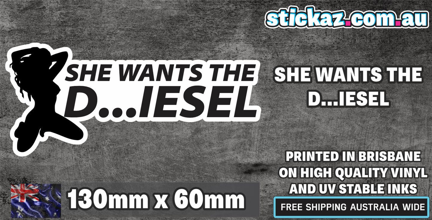 SHE WANTS THE D ...IESEL Sticker Decal - FUNNY CAR 4x4 Funny DIESEL Sticker 4WD